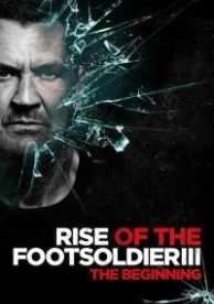 Восхождение пехотинца 3 / Rise of the Footsoldier 3 (2017)